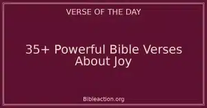 35+ Powerful Bible Verses About Joy