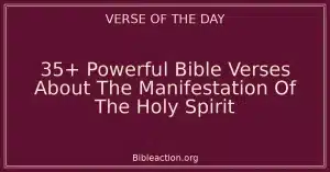 35+ Powerful Bible Verses About The Manifestation Of The Holy Spirit