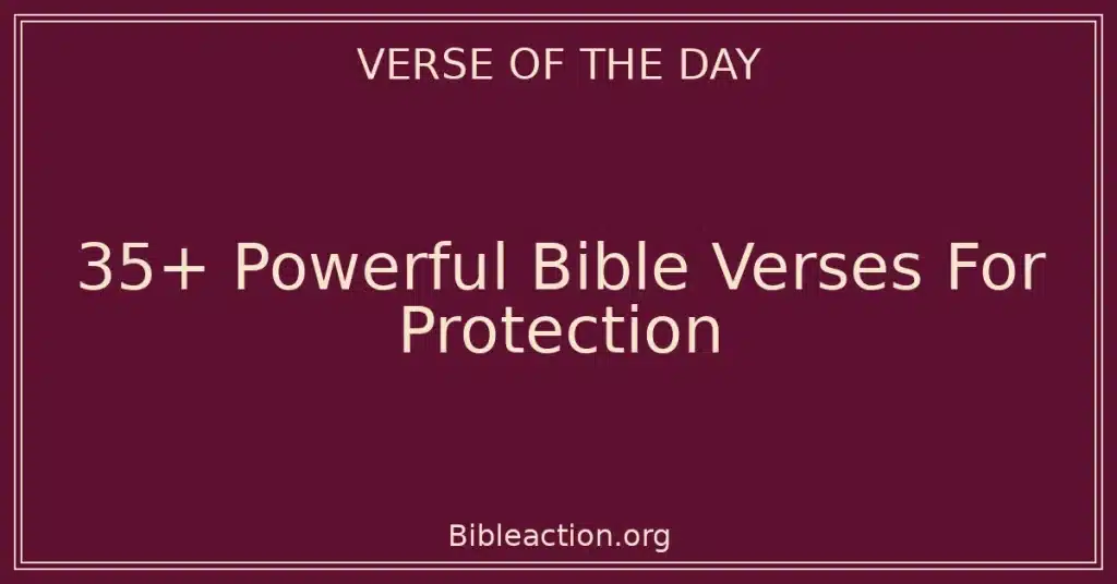 35+ Powerful Bible Verses For Protection