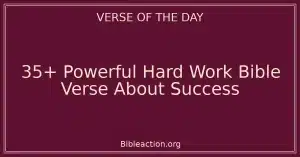 35+ Powerful Hard Work Bible Verse About Success