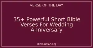 35+ Powerful Short Bible Verses For Wedding Anniversary