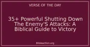 35+ Powerful Shutting Down The Enemy'S Attacks: A Biblical Guide to Victory