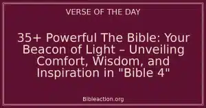 35+ Powerful The Bible: Your Beacon of Light – Unveiling Comfort, Wisdom, and Inspiration in “Bible 4”