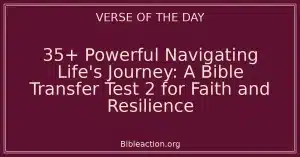 35+ Powerful Navigating Life's Journey: A Bible Transfer Test 2 for Faith and Resilience