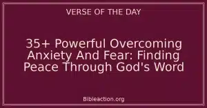 35+ Powerful Overcoming Anxiety And Fear: Finding Peace Through God's Word