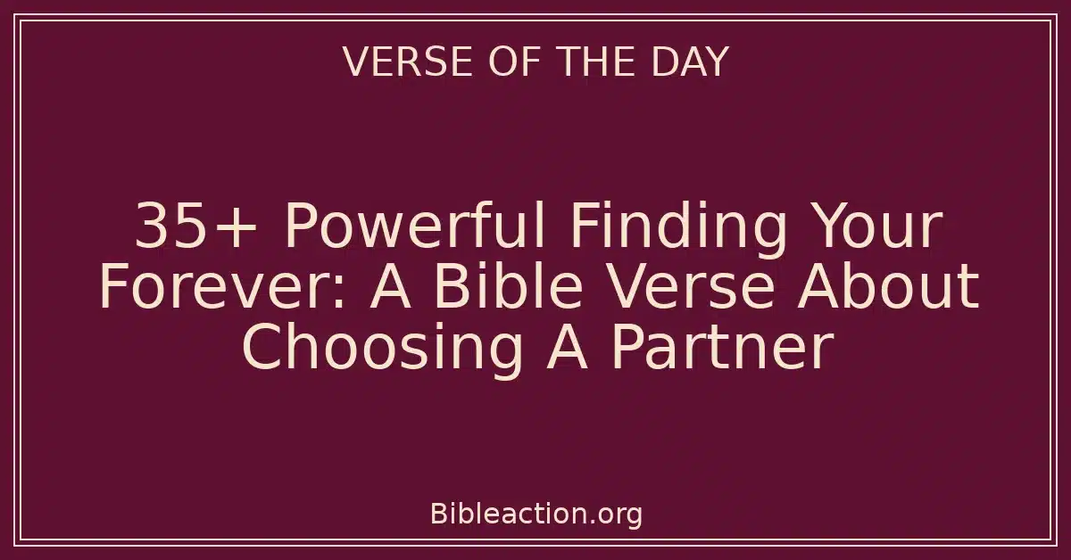Bible Verse About Choosing A Partnerundefined