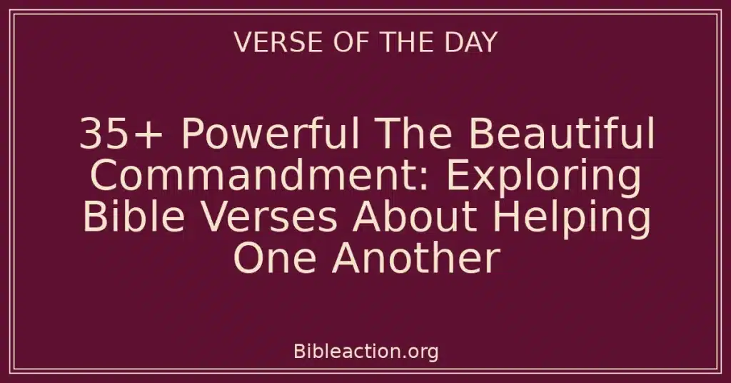 35+ Powerful The Beautiful Commandment Exploring Bible Verses About