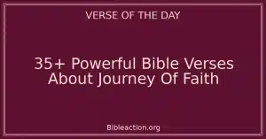 35+ Powerful Bible Verses About Journey Of Faith