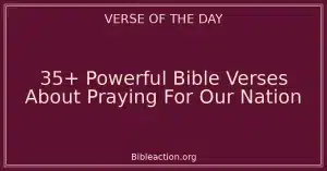 35+ Powerful Bible Verses About Praying For Our Nation