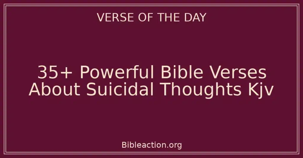 35+ Powerful Bible Verses About Suicidal Thoughts Kjv