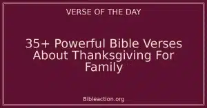 35+ Powerful Bible Verses About Thanksgiving For Family