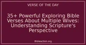 35+ Powerful Exploring Bible Verses About Multiple Wives: Understanding Scripture's Perspective