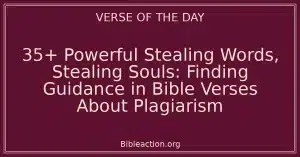 35+ Powerful Stealing Words, Stealing Souls: Finding Guidance in Bible Verses About Plagiarism