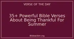 35+ Powerful Bible Verses About Being Thankful For Summer