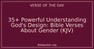35+ Powerful Understanding God's Design: Bible Verses About Gender (KJV)