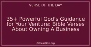 35+ Powerful God's Guidance for Your Venture: Bible Verses About Owning A Business