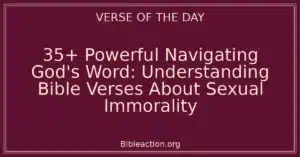 35+ Powerful Navigating God's Word: Understanding Bible Verses About Sexual Immorality