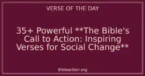 35+ Powerful **The Bible's Call to Action: Inspiring Verses for Social Change**