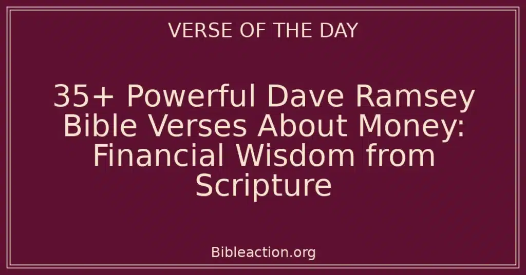 35+ Powerful Dave Ramsey Bible Verses About Money: Financial Wisdom from Scripture