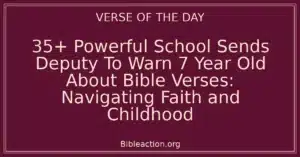 35+ Powerful School Sends Deputy To Warn 7 Year Old About Bible Verses: Navigating Faith and Childhood