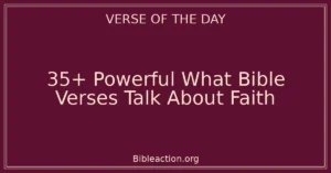 35+ Powerful What Bible Verses Talk About Faith