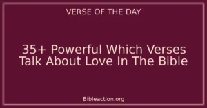 35+ Powerful Which Verses Talk About Love In The Bible