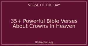 35+ Powerful Bible Verses About Crowns In Heaven
