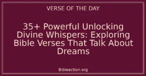 35+ Powerful Unlocking Divine Whispers: Exploring Bible Verses That Talk About Dreams